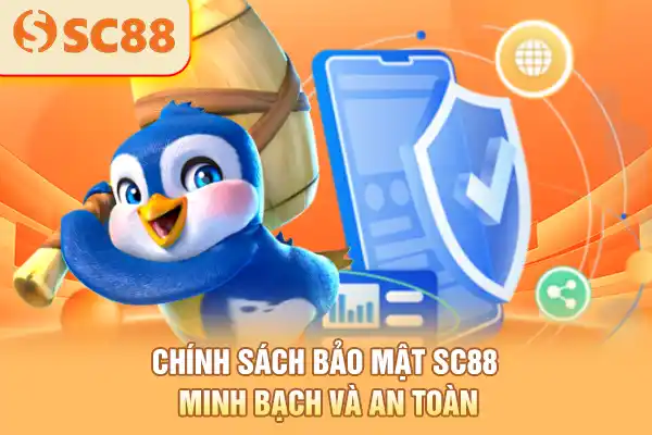 Chính sách bảo mật SC88 minh bạch và an toàn