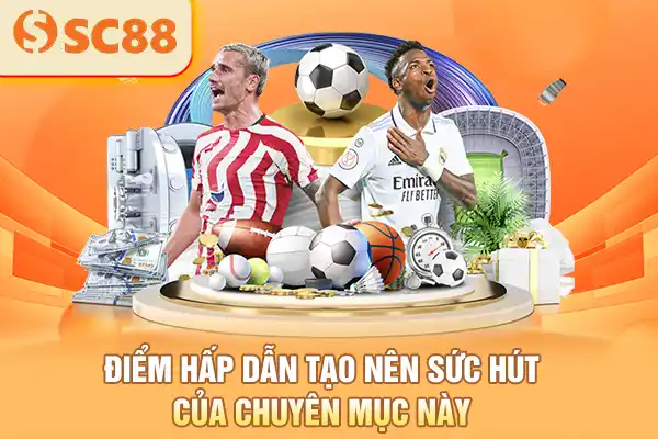Điểm hấp dẫn tạo nên sức hút của chuyên mục này