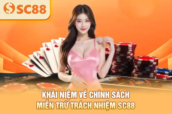 Khái niệm về chính sách miễn trừ trách nhiệm SC88