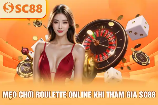 Mẹo chơi roulette online khi tham gia SC88