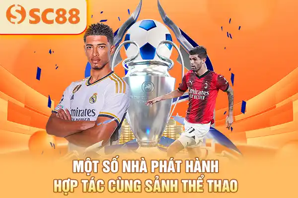 Một số nhà phát hành hợp tác cùng sảnh thể thao