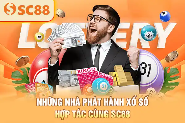 Những nhà phát hành xổ số hợp tác cùng SC88