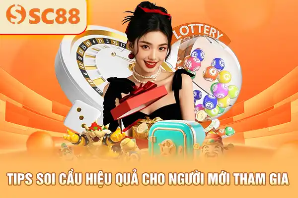 Tips soi cầu hiệu quả cho người mới tham gia