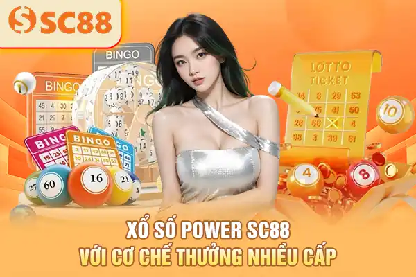 Xổ số Power SC88 với cơ chế thưởng nhiều cấp