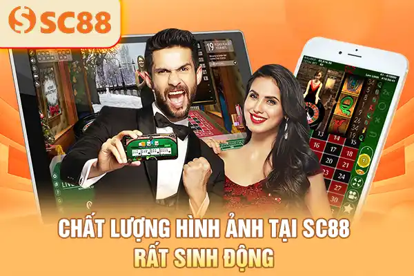 Chất lượng hình ảnh tại SC88 rất sinh động