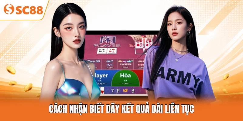 Cách nhận biết dãy kết quả dài liên tục