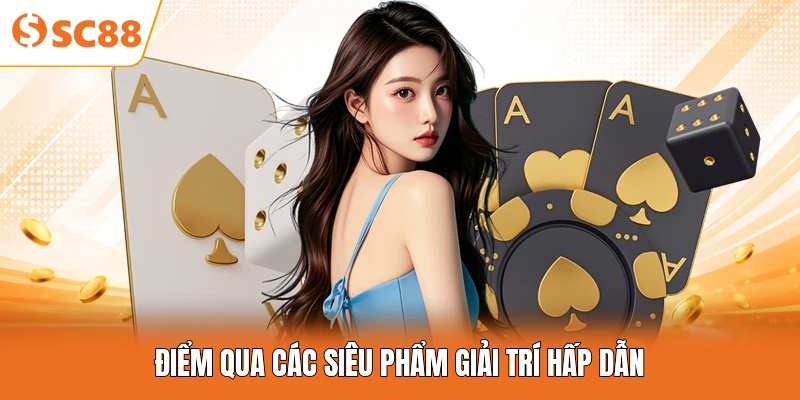 Điểm qua các siêu phẩm giải trí hấp dẫn