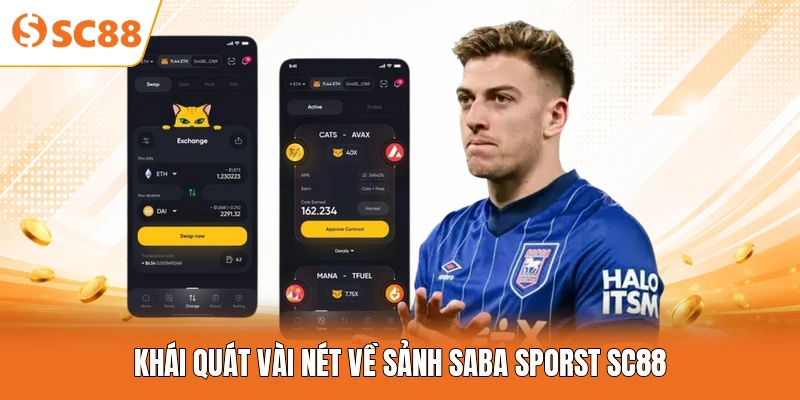 Khái quát vài nét về sảnh Saba Sporst SC88 