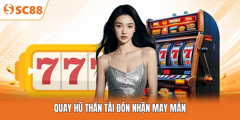 Quay hũ thần tài đón nhận may mắn