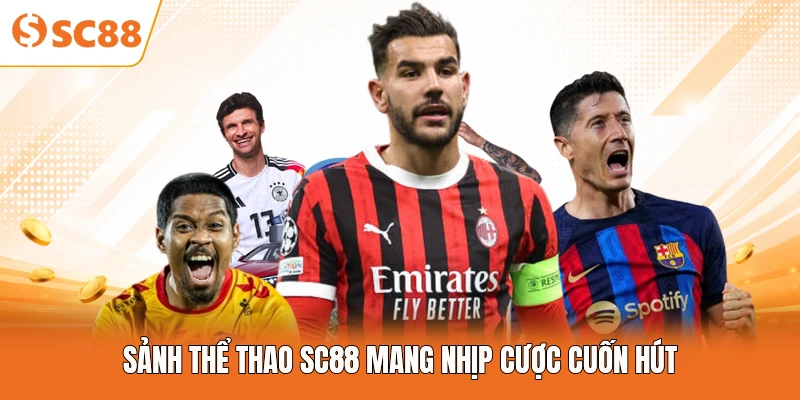 Sảnh thể thao SC88 mang nhịp cược cuốn hút