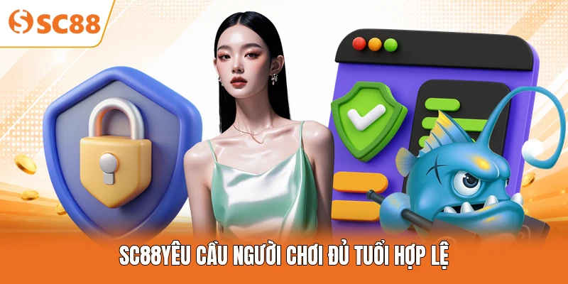 SC88 yêu cầu người chơi đủ tuổi hợp lệ