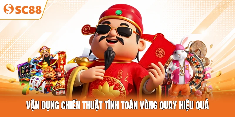 Vận dụng chiến thuật tính toán vòng quay hiệu quả